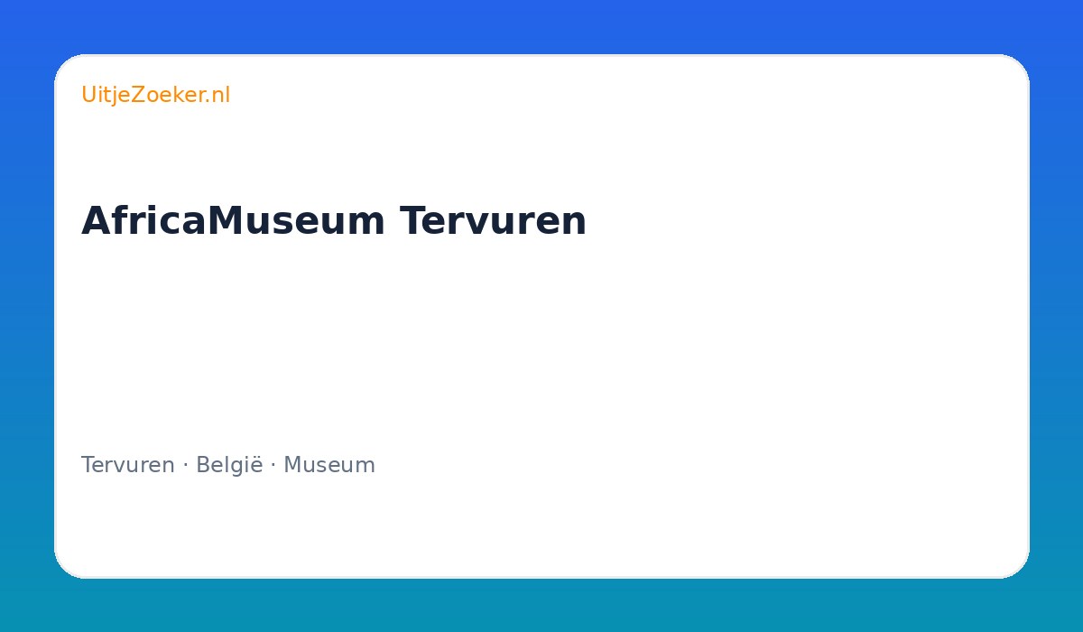 AfricaMuseum Tervuren