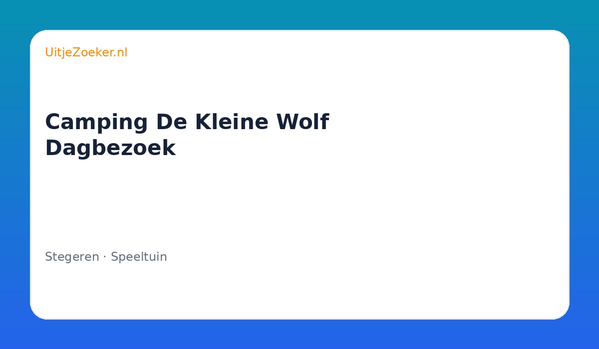 Camping De Kleine Wolf Dagbezoek