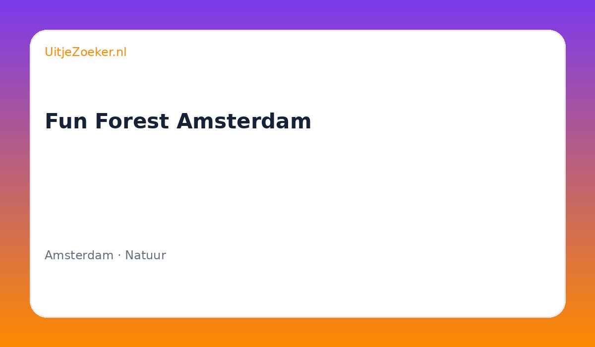 Fun Forest Amsterdam