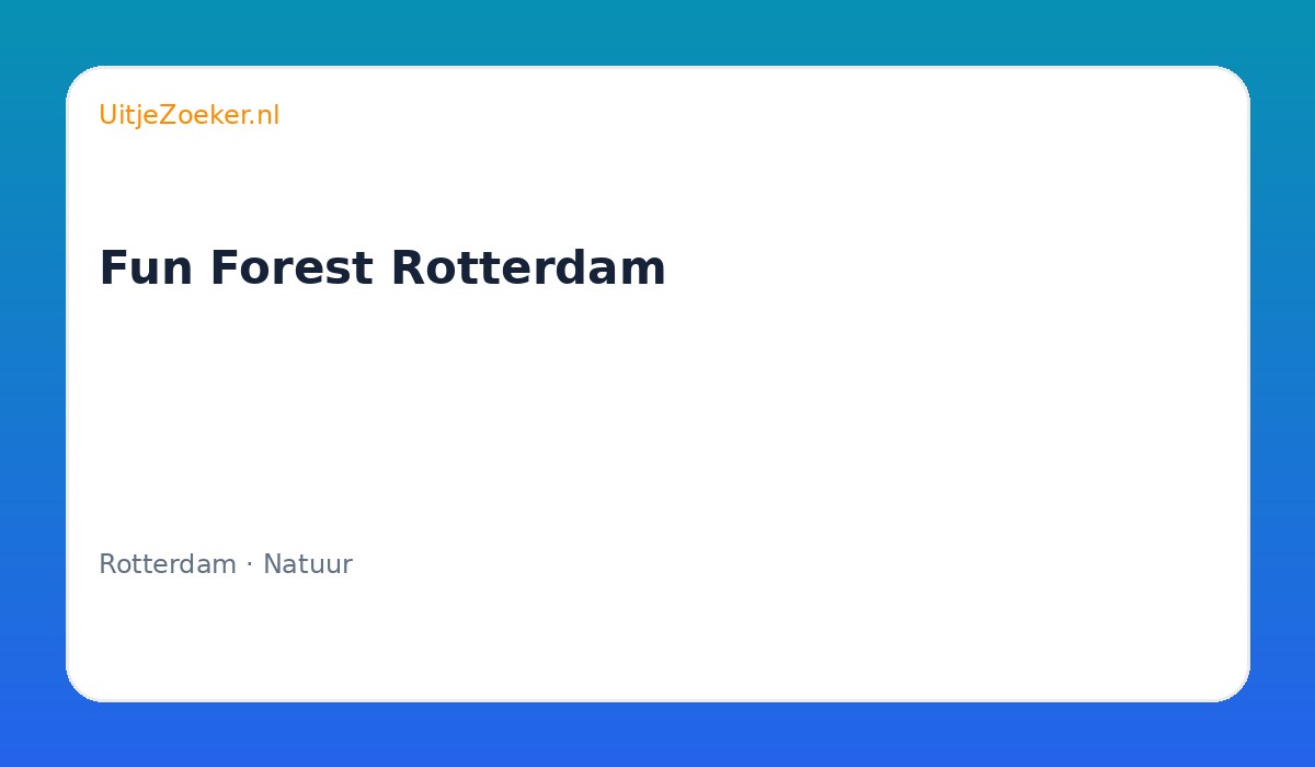 Fun Forest Rotterdam