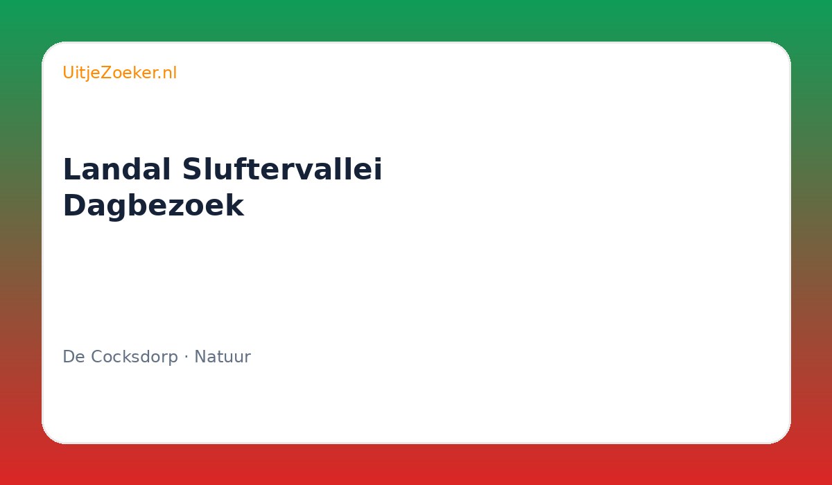 Landal Sluftervallei Dagbezoek