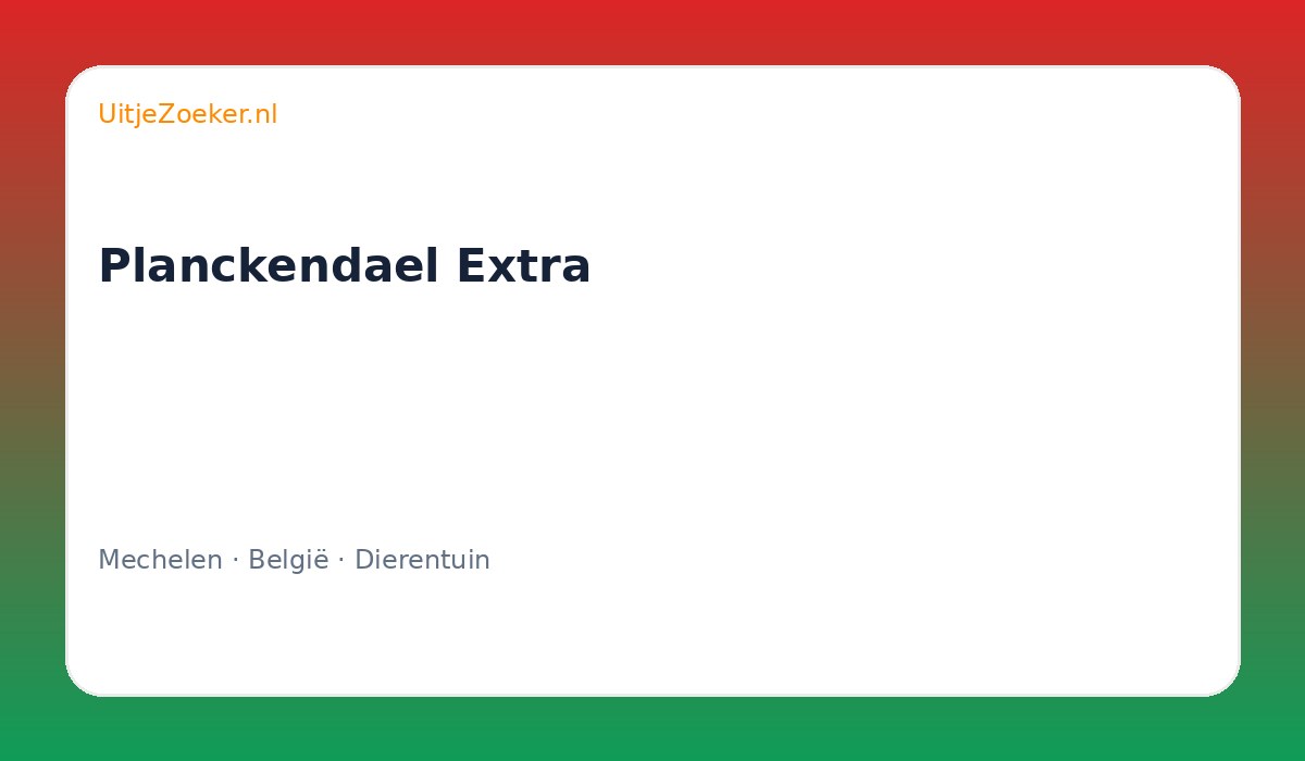 Planckendael Extra