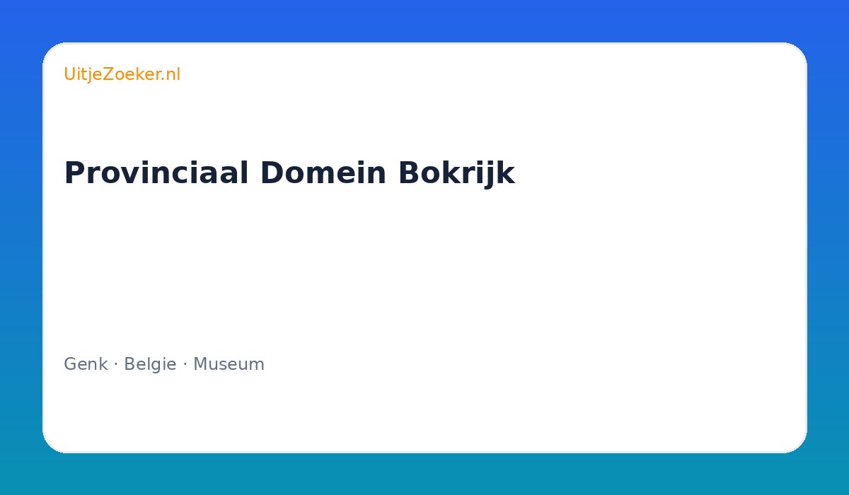 Provinciaal Domein Bokrijk