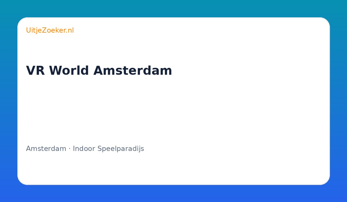 VR World Amsterdam